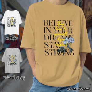 Believe in your dreams stay strong/white style